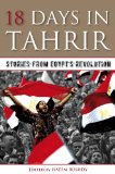 18 Days in Tahrir - Stories from Egypt's Revolution