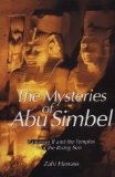 The Mysteries of Abu Simbel: Ramses II and the Temples of the Rising Sun
